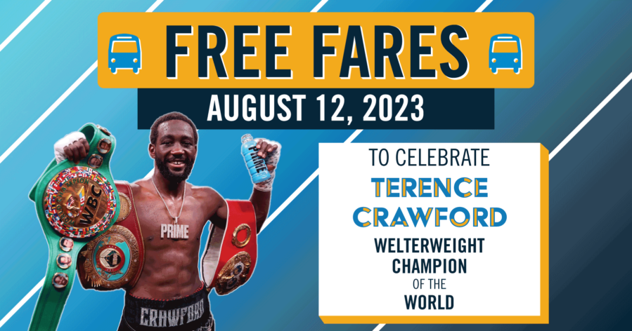 A graphic announcing free fares on August 12, 2023 to celebrate Terence Crawford becoming the welterweight champion of the world. On the left is a picture of Crawford holding three belts, wearing a necklace that says Prime