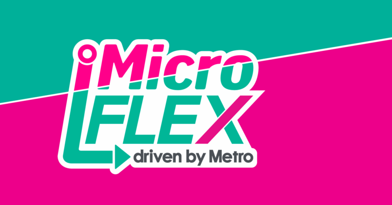 a graphic with a teal green and hot pink back ground with a stylized logo saying Micro Flex driven by Metro